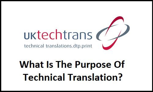 What Is The Purpose Of Technical Translation?